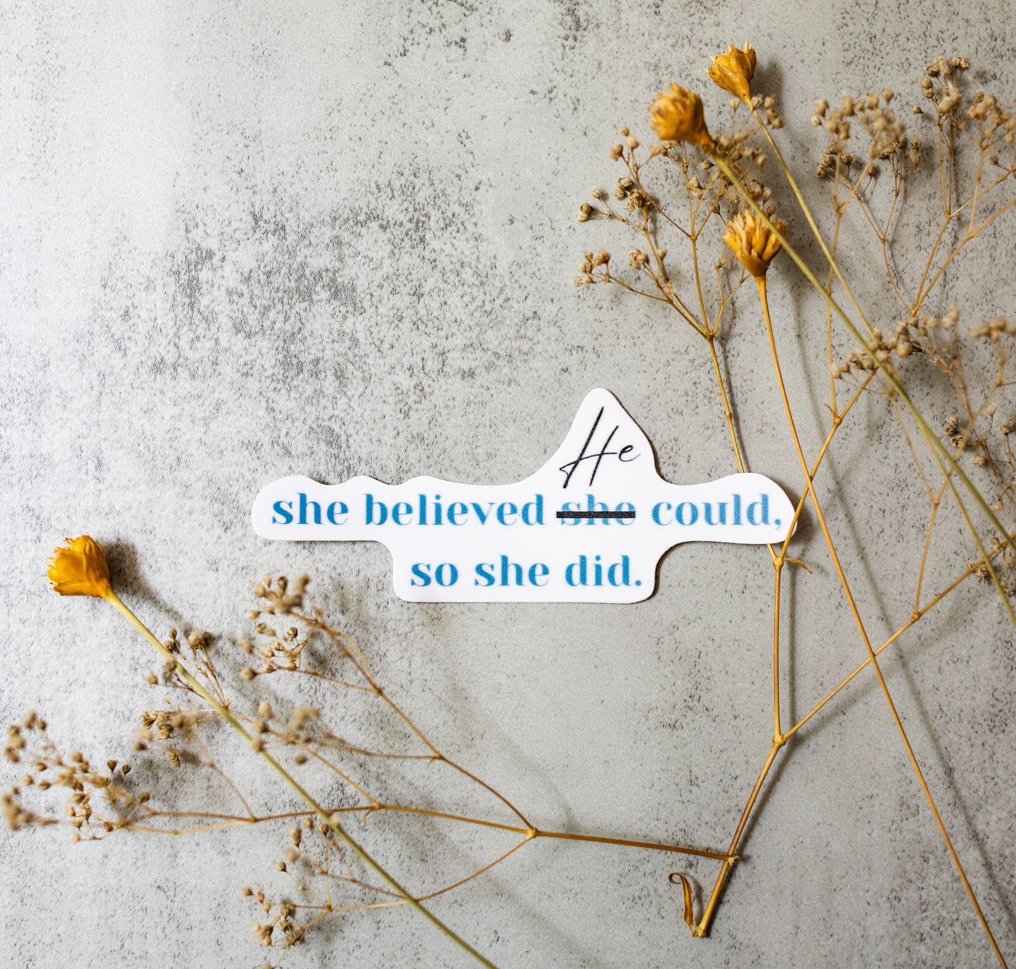 She Believed Sticker