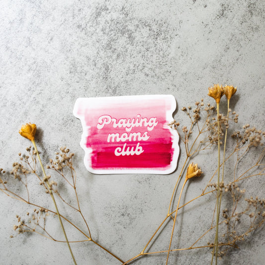 Praying Moms Club Sticker