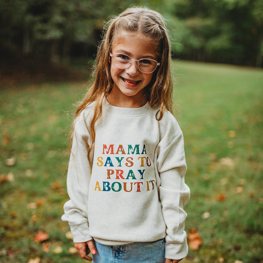 Mama Says Pray Sweatshirt