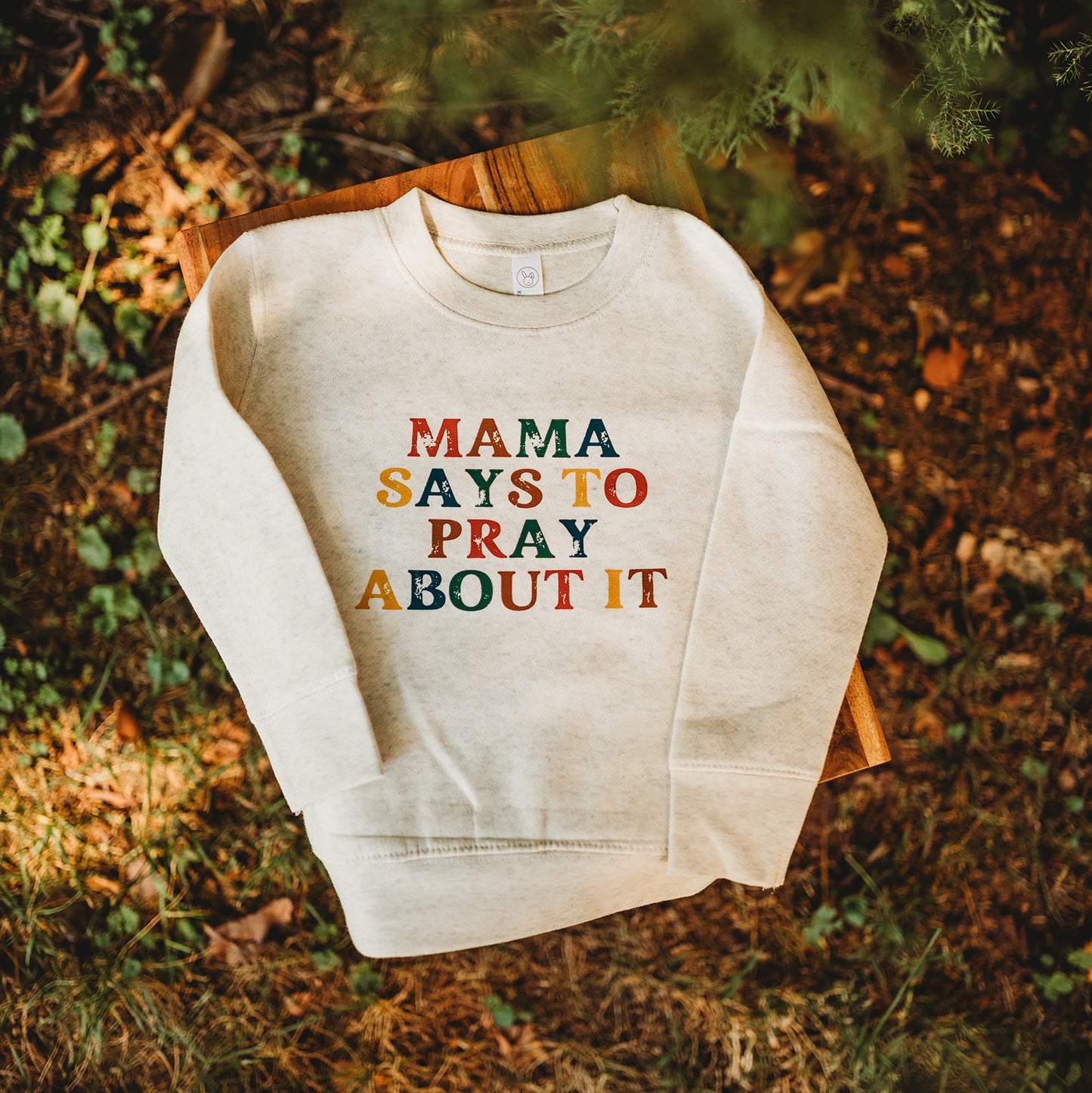 Mama Says Pray Sweatshirt