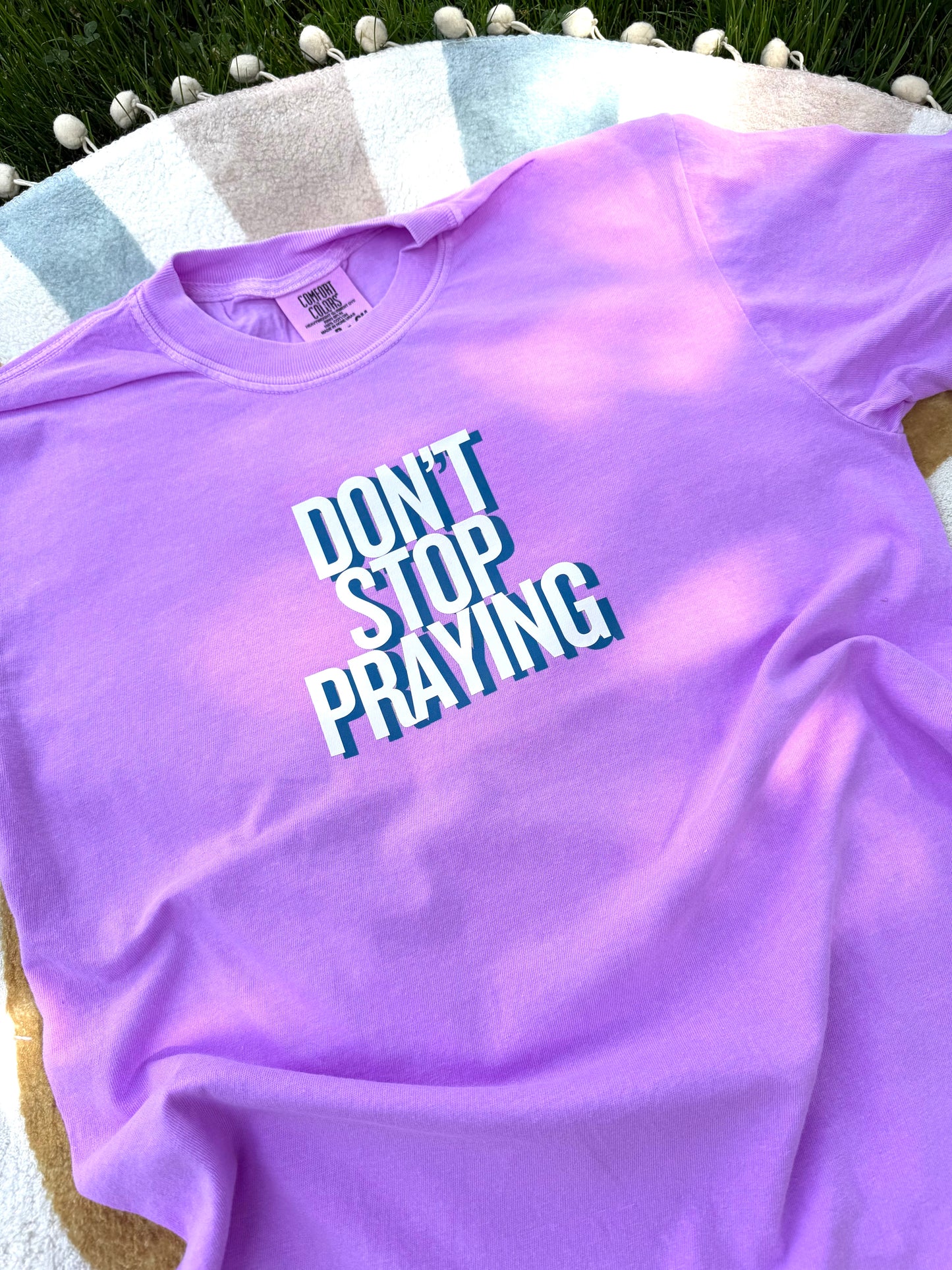 Don't Stop Praying Tee
