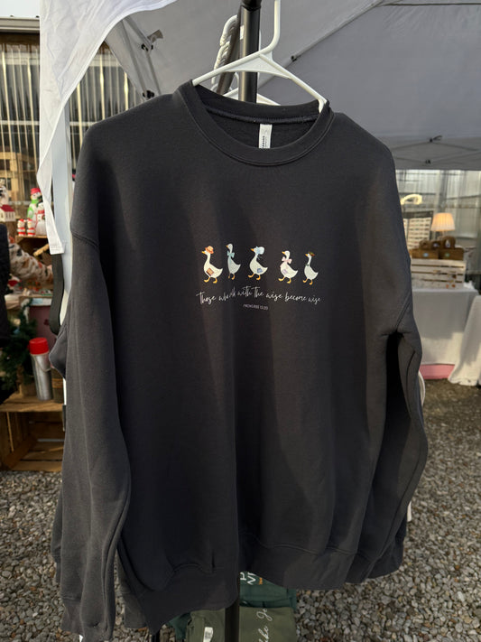 Proverbs 13:20 Goose Sweatshirt