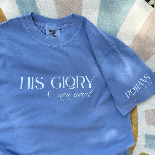 His Glory & My Good